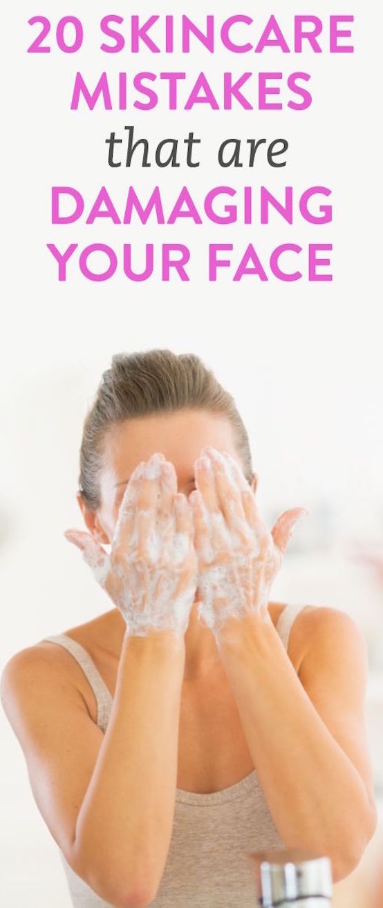 20 Skincare Mistakes that are Damaging Your Face