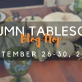 Autumn Tablescape Blog Hop